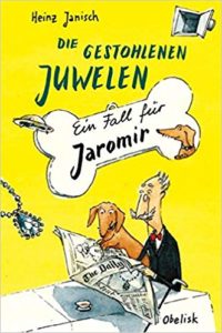 Cover: "Die gestohlenen Juwelen. Ein Fall für Jaromir" Jaromir und  Dedektiv Lord Huber lesen eine Zeitung. 