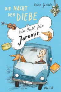 Cover: "Die Nacht der Diebe. Ein Fall für Jaromir." Herr Jaromir und Dedektiv Lord Huber sitzen in einem blauen Auto.